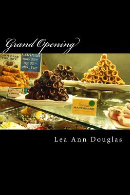 Grand Opening: A Play in One Act - Douglas, Lea Ann