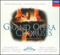 Grand Opera Choruses - Alexei Maslennikov (vocals); Helga Dernesch (vocals); James McCracken (vocals); Joan Sutherland (vocals);...