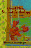 Grand River Student Anthology 2005