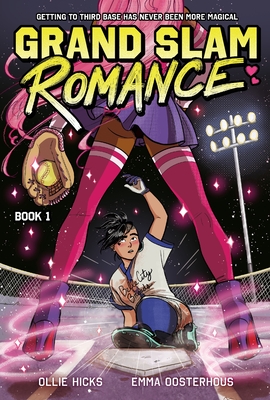 Grand Slam Romance Book 1: A Graphic Novel Volume 1 - Oosterhous, Emma, and Hicks, Ollie