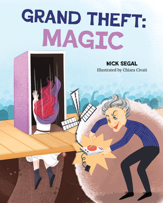 Grand Theft: Magic - Segal, Nick