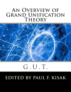 Grand Unification Theory: G.U.T.