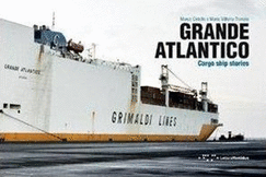 Grande Atlantico: Cargo Ship Stories