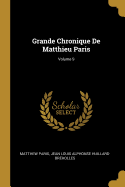 Grande Chronique De Matthieu Paris; Volume 9