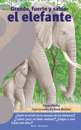 Grande, Fuerte Y Sabio: El Elefante / Big, Strong and Smart Elephant