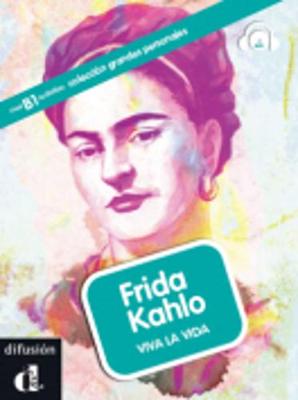 Grandes personajes (graded readers about some great hispanic figures): Frida Kah - 
