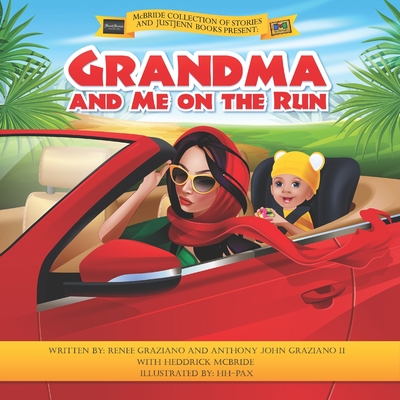 Grandma And Me On The Run - Graziano, Anthony John, II, and McBride, Heddrick (Contributions by)