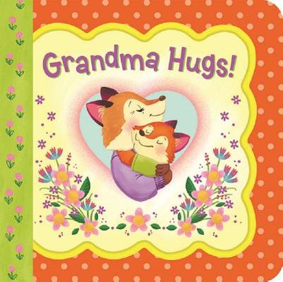 Grandma Hugs - Birdsong, Minnie, and Cottage Door Press (Editor)