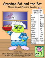 Grandma Pat and the Bat: Mixed Vowel Phonics Reader
