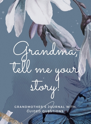 Grandma, tell me your story! - Anvil, Hellen M