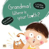Grandma! Where is your tooth?