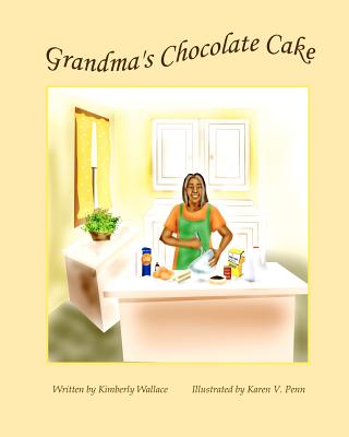 Grandma's Chocolate Cake - Ashgar, Fatimah K (Editor), and Wallace, Kimberly