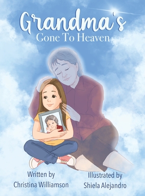 Grandma's Gone To Heaven - Williamson, Christina