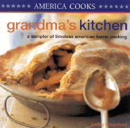 Grandma's Kitchen: A Sampler of Timeless American Home Cooking