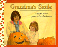 Grandma's Smile - Moore, Elaine