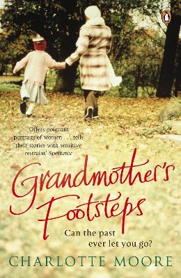 Grandmother's Footsteps - Moore, Charlotte