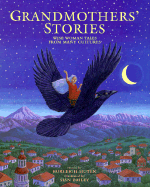Grandmothers' Stories: Wise Woman Tales from Many Cultures