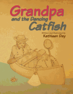 Grandpa and the Dancing Catfish