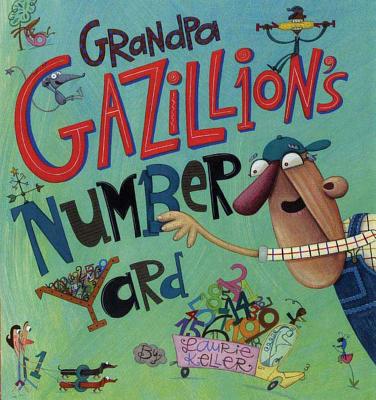 Grandpa Gazillion's Number Yard - 