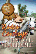 Grandpa I Just Wanna Be a Cowboy: Rodeo Cowboys