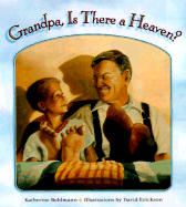 Grandpa, is There a Heaven?