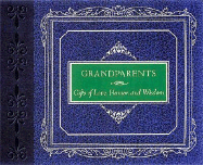 Grandparents: Gifts of Love, Humor and Wisdom