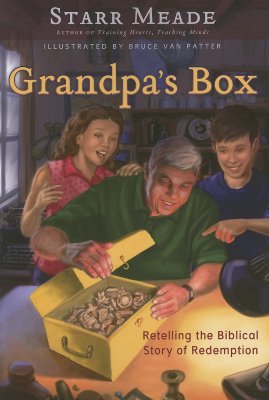 Grandpa's Box: Retelling the Biblical Story of Redemption - Meade, Starr