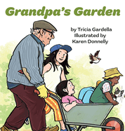 Grandpa's Garden: Discover the many healthy treasures that come from a garden.