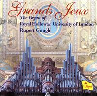 Grands Jeux - Rupert Gough (organ)