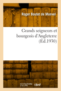 Grands Seigneurs Et Bourgeois D'Angleterre