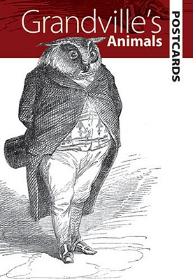 Grandville's Animals Postcards - Dover