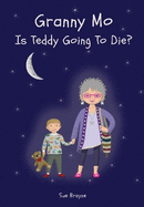 Granny Mo - Is Teddy Going to Die?