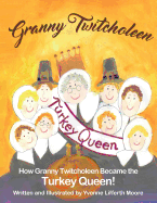Granny Twitcholeen, The Turkey Queen