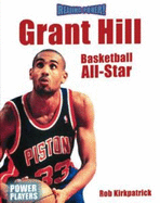 Grant Hill: Basketball All-Star - Kirkpatrick, Rob