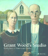 Grant Wood's Studio: Birthplace of American Gothic