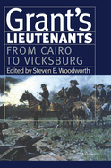 Grant's Lieutenants: From Cairo to Vicksburg