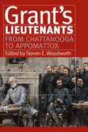 Grant's Lieutenants: From Chattanooga to Appomattox