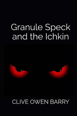 Granule Speck and the Ichkin - Barry, Clive Owen