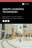 Graph Learning Techniques