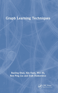 Graph Learning Techniques