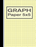 Graph Paper 5x5: Grid Quad Ruled Notebook for Graphing - Yellow