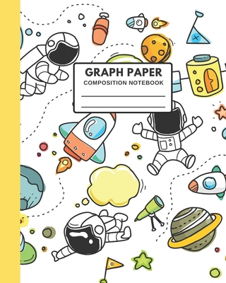 Graph Paper Composition Book: Colorful Space Cover: Perfect for Math, Physics, Science Notes & Exercise Book or any school class. Cool gift for Kids Boys Girls Elementary Middle High School Student Teacher! Perfect use at school home work. 8"x10" 110pages - In Style Composition Notebook