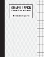 Graph Paper Composition Notebook: 1/2 inches squares - Large Print(8.5x11) 100 Pages - Composition Notebooks (Softback): Graph Paper Notebook