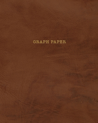 Graph Paper: Executive Style Composition Notebook - Soft Brown Leather Style, Softcover - 8 x 10 - 100 pages (Office Essentials) - Birchwood Press