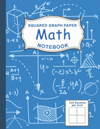 Graph Paper Math Squared Notebook: Graph Paper For Kids Large 1/2 Inch Squares