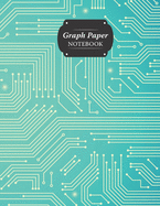 Graph Paper Notebook: Cool Circuit Board Design Grid Paper Quad Ruled 5 Squares Per Inch Large Graphing Paper For Math Science 8.5" By 11"