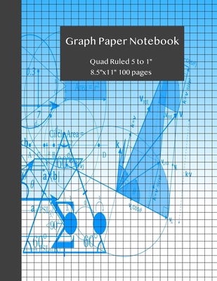 Graph Paper Notebook: Grid Paper Notebook, Quad Ruled 5 to 1" 8.5"x11" 100 pages, Math and Science Composition Notebook for Students (Notebooks For Students) - Morrison, James a