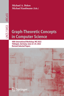 Graph-Theoretic Concepts  in Computer Science: 48th International Workshop, WG 2022, Tbingen, Germany, June 22-24, 2022, Revised Selected Papers