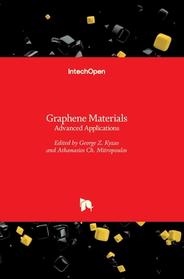 Graphene Materials: Advanced Applications - Kyzas, George (Editor), and Mitropoulos, Athanasios (Editor)