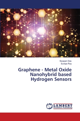 Graphene - Metal Oxide Nanohybrid based Hydrogen Sensors - Das, Swapan, and Roy, Sunipa